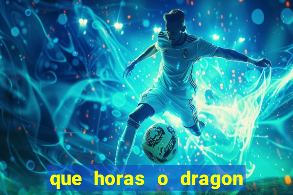 que horas o dragon fortune paga